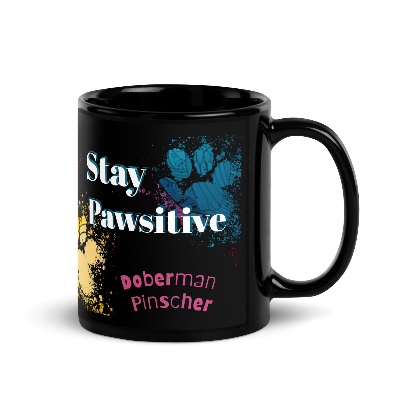 Stay Pawsitive text with image of a Doberman Pinscher dog on stained glass style background with colorful paw prints on a black ceramic mug 11 oz — handle on right