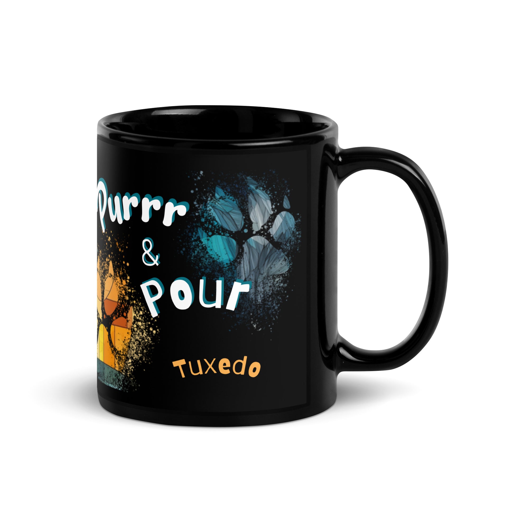 Purrr & Pour text with image of a Tuxedo cat on stained glass style background with colorful paw prints on a black ceramic mug 11 oz — handle on right