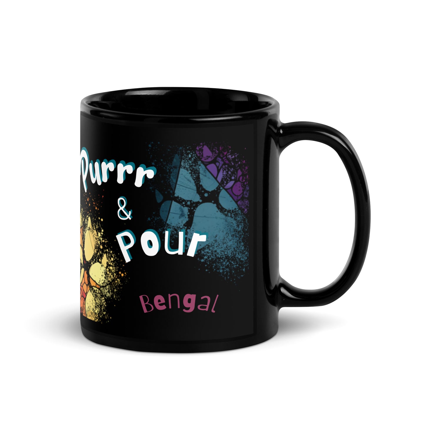 Purrr & Pour text with image of a Bengal cat on stained glass style background with colorful paw prints on a black ceramic mug 11 oz — handle on right