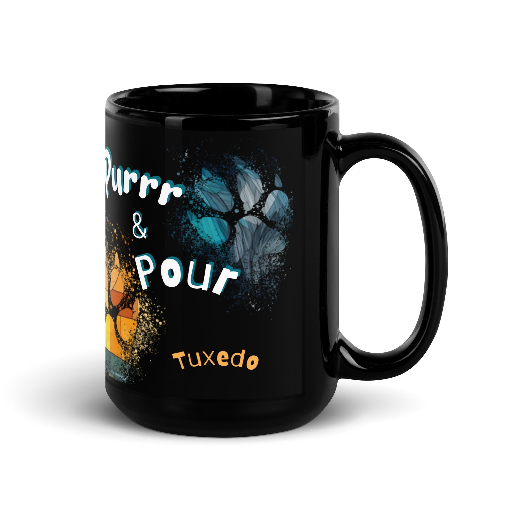 Purrr & Pour text with image of a Tuxedo cat on stained glass style background with colorful  paw prints on a black ceramic mug 15 oz — handle on right