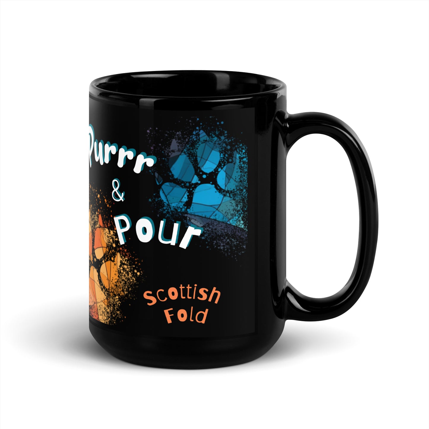 Purrr & Pour text with image of a Scottish Fold  cat on stained glass style background with colorful  paw prints on a black ceramic mug 15 oz — handle on right
