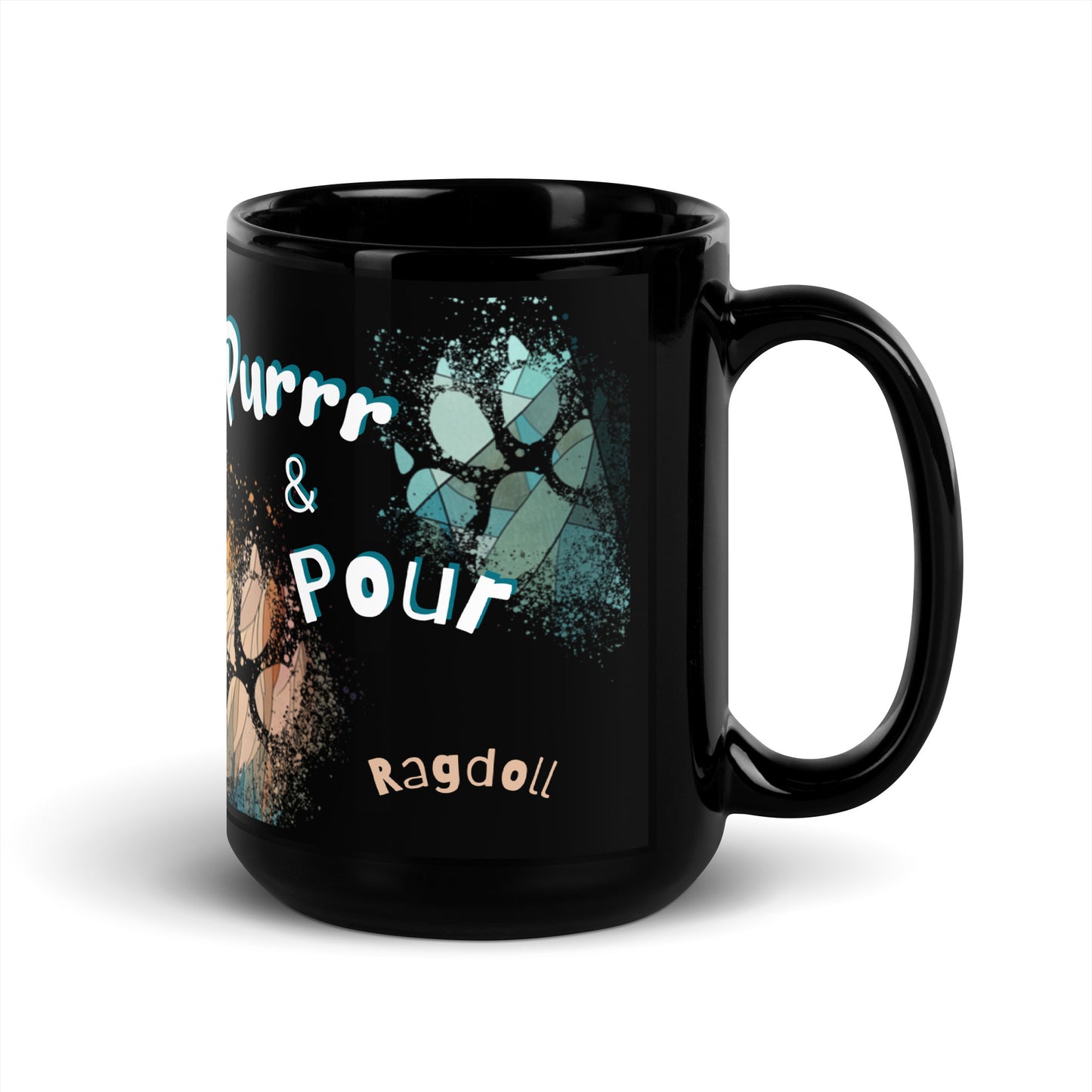 Purrr & Pour text with image of a Ragdoll  cat on stained glass style background with colorful  paw prints on a black ceramic mug 15 oz — handle on right